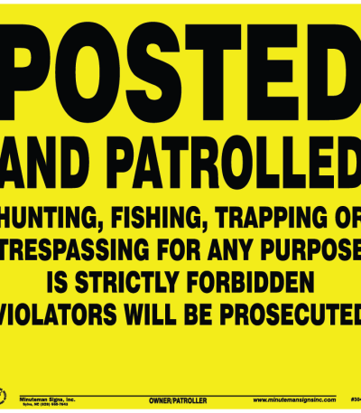 POSTED AND PATROLLED