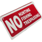 No Hunting fishing trespassing