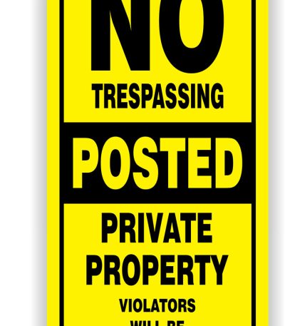 No trespassing tall sign aluminum