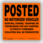 Posted No Motorized Vehicles Hunting Fishing Trapping Or Trespassing Strictly Forbidden Aluminum Sign