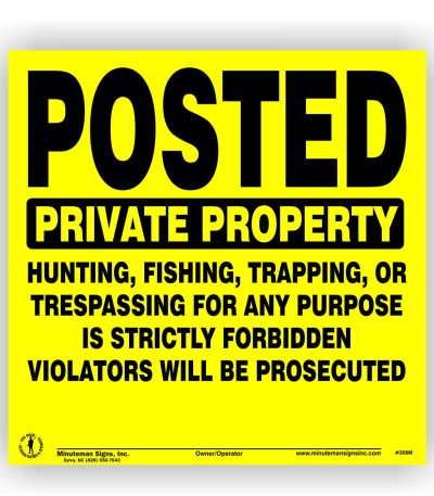 Yellow posted Private Property No Trespassing